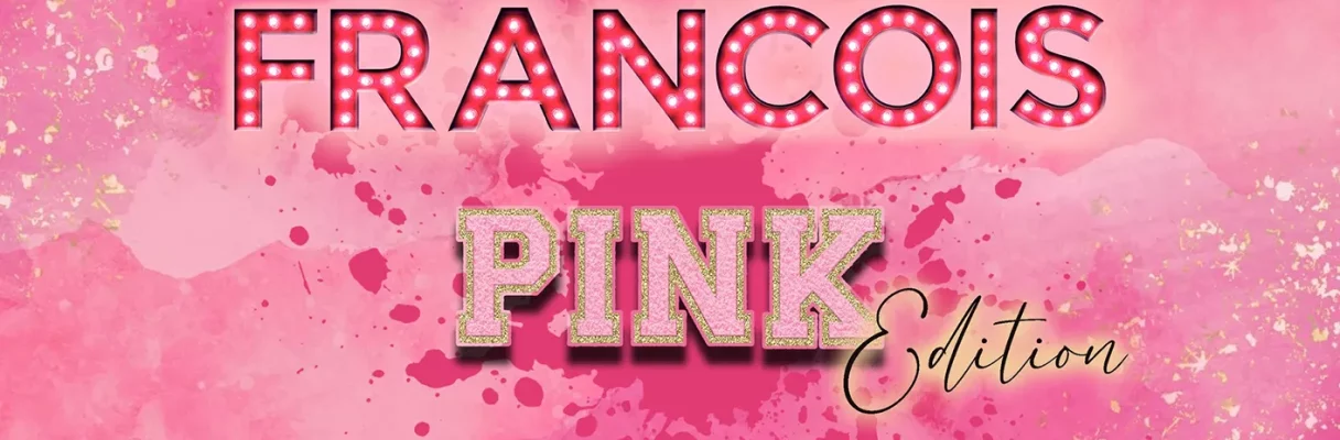 Francois pink edition